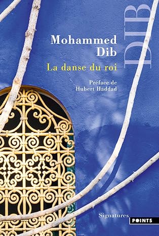 La danse du roi - Mohammed Dib